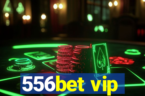 556bet vip